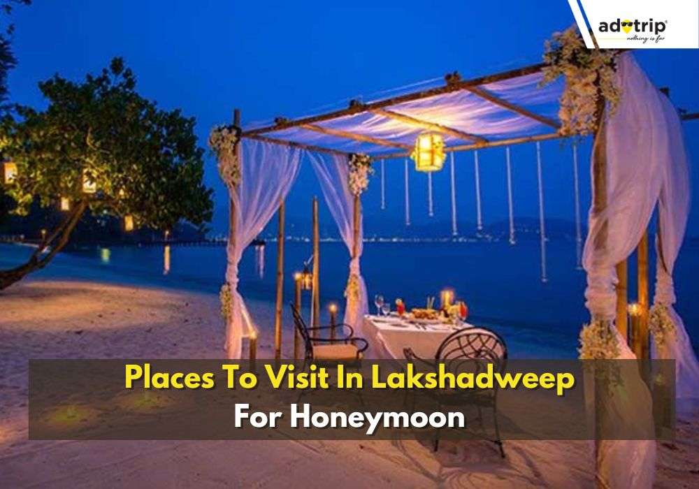 Best Honeymoon Destinations in Lakshadweep (2025) for a Romantic Getaway